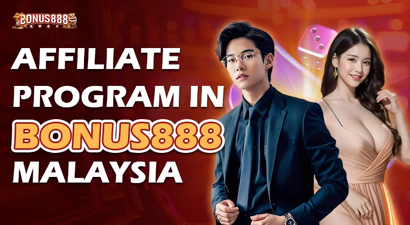 Affiliate Program in Bonus888 Malaysia