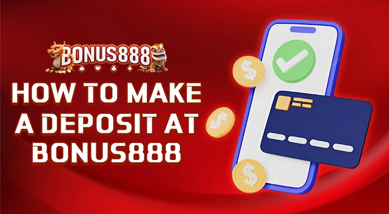 how-to-make-a-bonus888-deposit