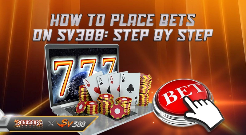 how-to-place-bets-on-sv388-step-by-step
