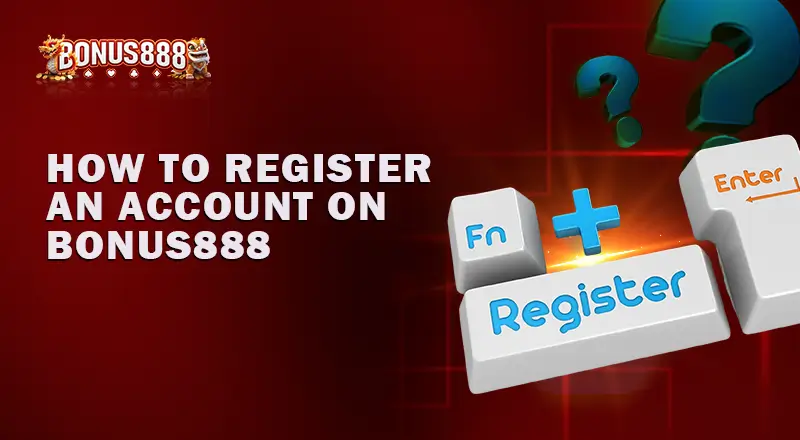 How-to-Bonus888-Register