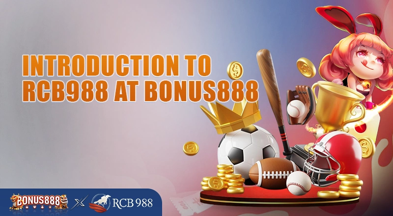 introduction-to-rcb988-at-bonus888