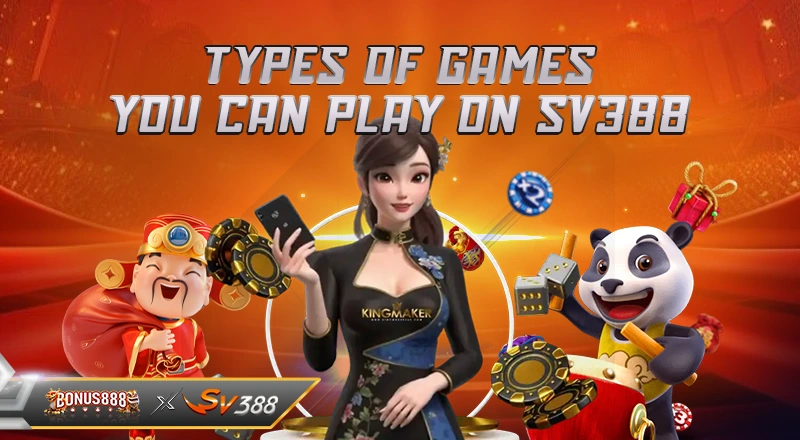types-of-games-you-can-play-on-sv388
