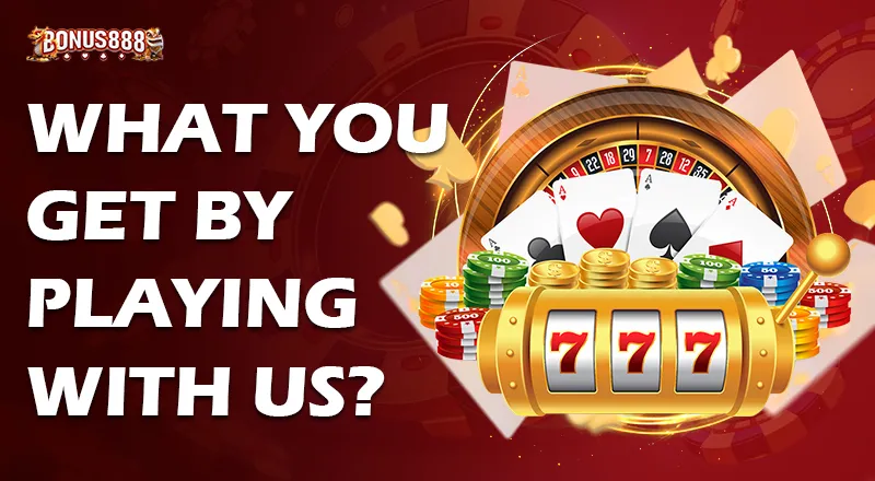 What You Get by Playing with Us 1