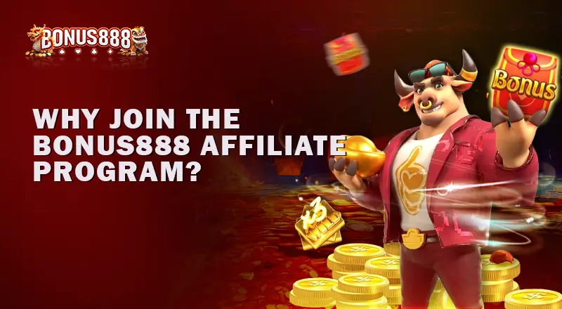 Why Join the Bonus888 Affiliate Program 1