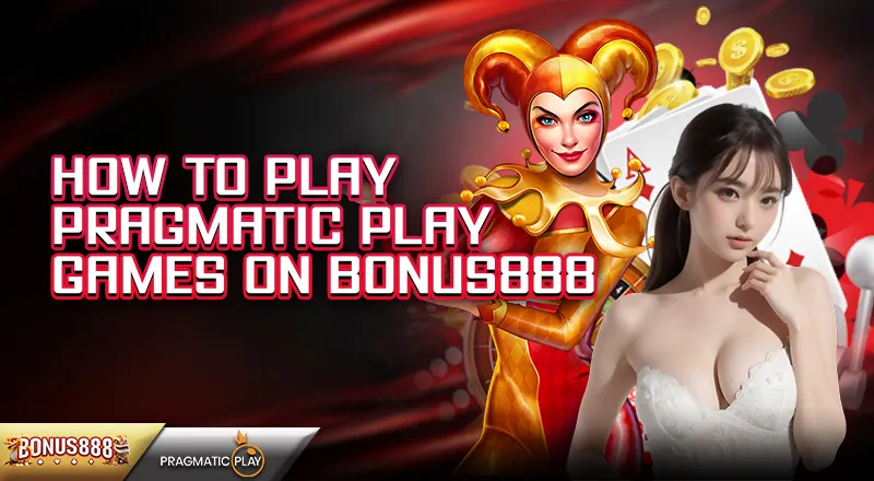 how-to-play-pragmatic-play-games-bonus888