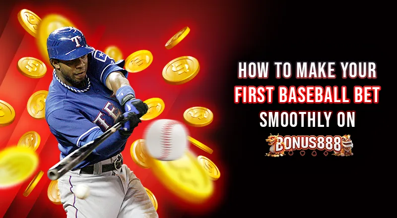how-to-make-first-baseball-bet-smoothly-on-bonus888