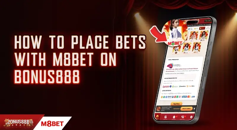 How to Place Bets with M8BET on Bonus888