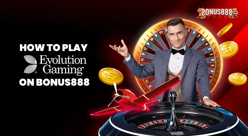 how-to-play-evolution-on-bonus888