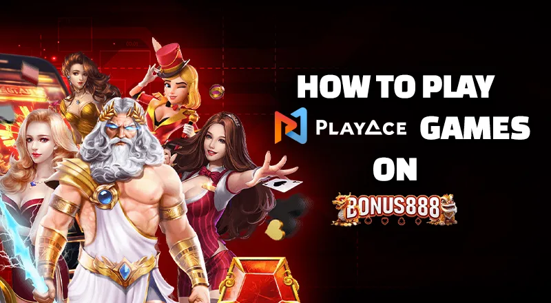 how-to-play-playace-games-on-bonus888