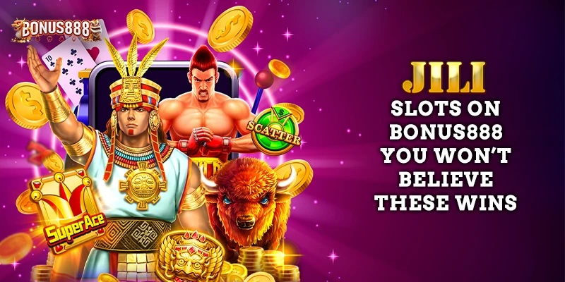 jili-slots-bonus888