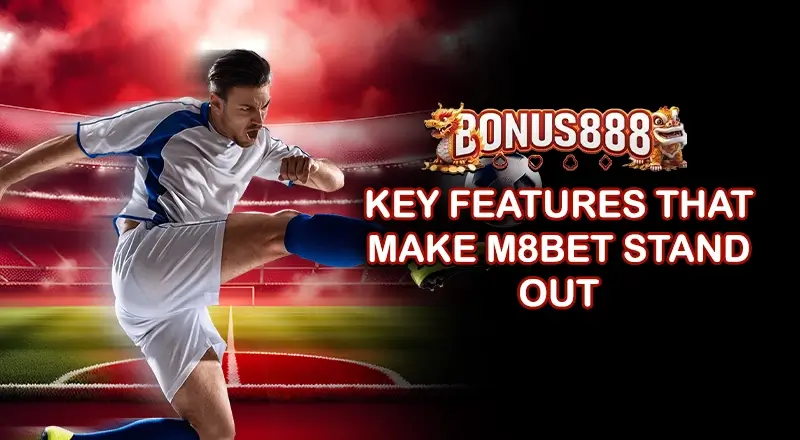 m8bet-key-features