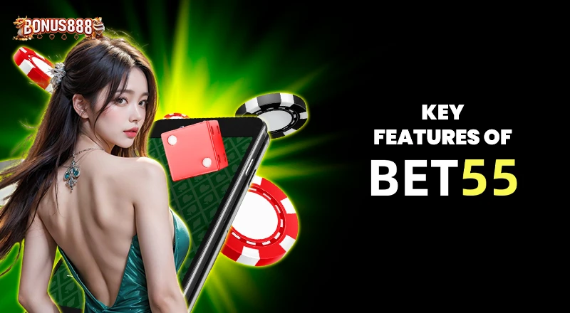 key-features-of-bet55