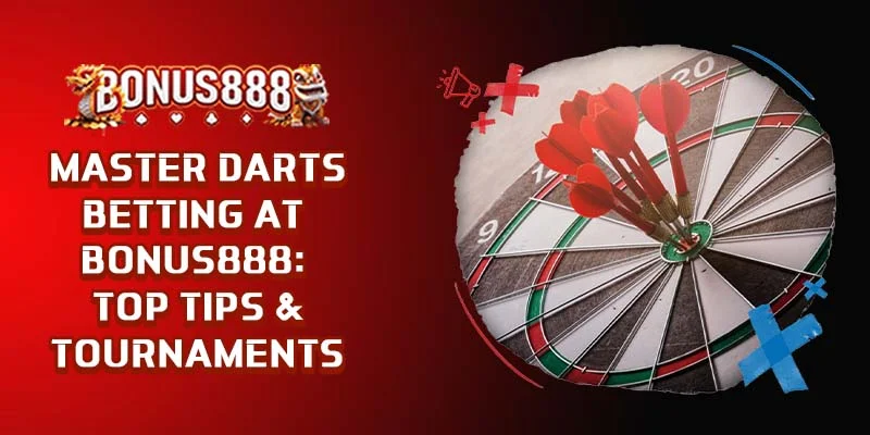 master-darts-betting-bonus888-tips-tournaments