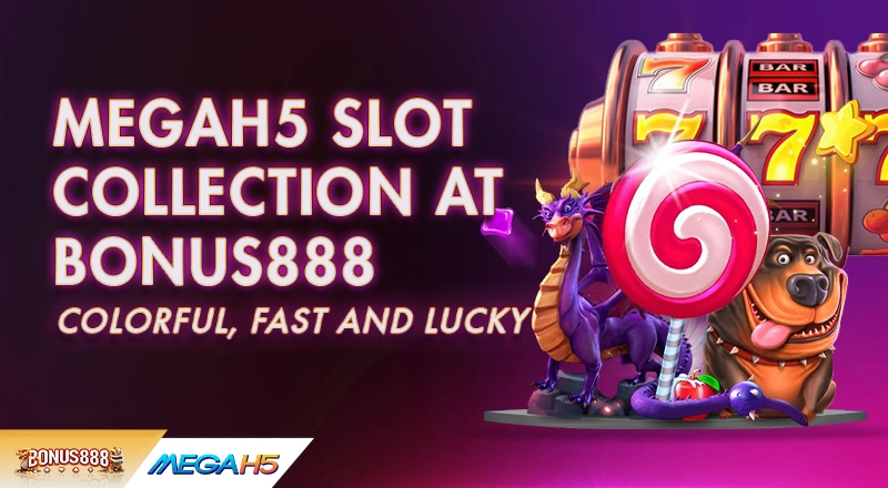 megah5-slot-collection-at-bonus888