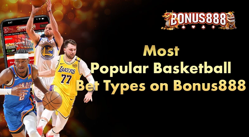 most-popular-basketball-bet-types-on-bonus888
