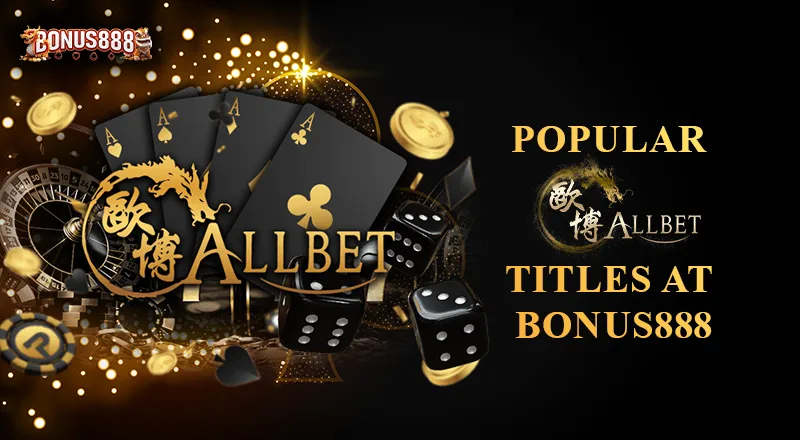 popular-allbet-titles-at-bonus888