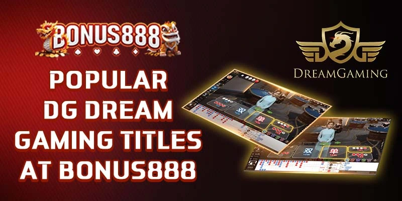 popular-dg-dream-gaming-titles-bonus888