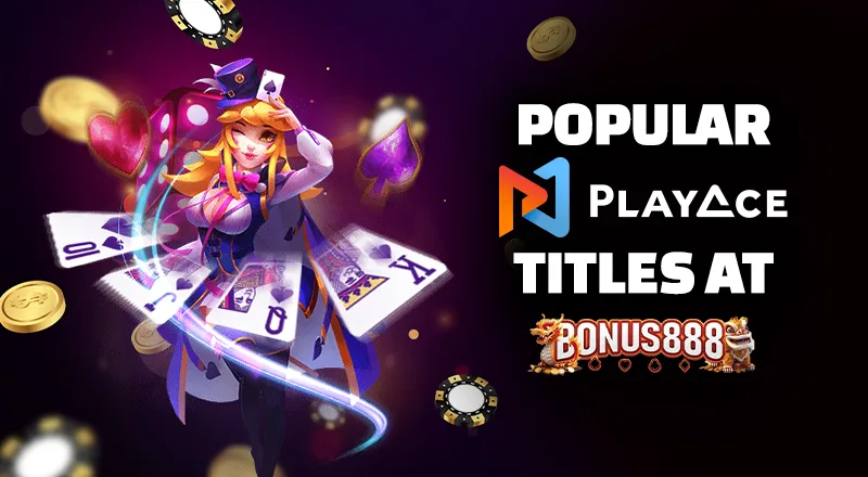 popular-playace-titles-at-bonus888