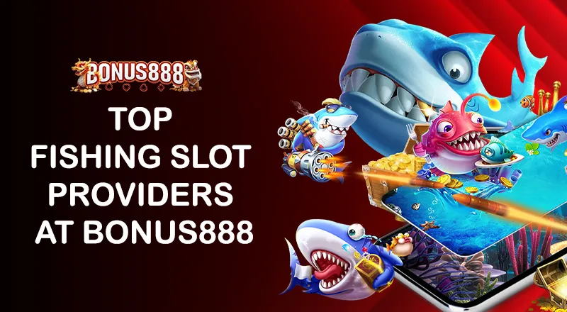 why-players-love-fishing-slot-at-bonus888