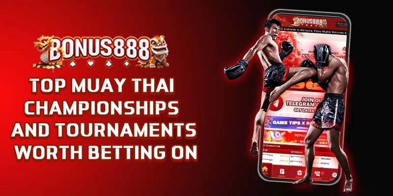 top-muay-thai-championships-and-tournaments-worth-betting-on