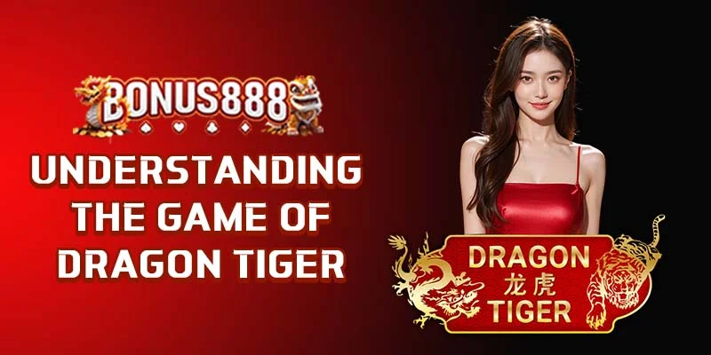 Understanding the Game of Dragon Tiger