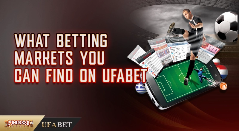 ufabet-betting-markets