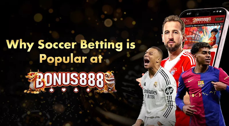 why-soccer-betting-is-popular-at-bonus888