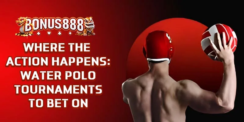 water-polo-tournaments-to-bet-on