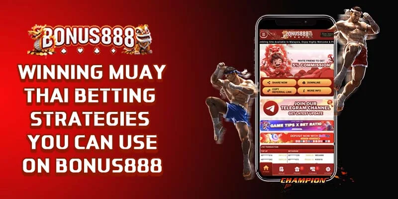 winning-muay-thai-betting-strategies-you-can-use-on-bonus888