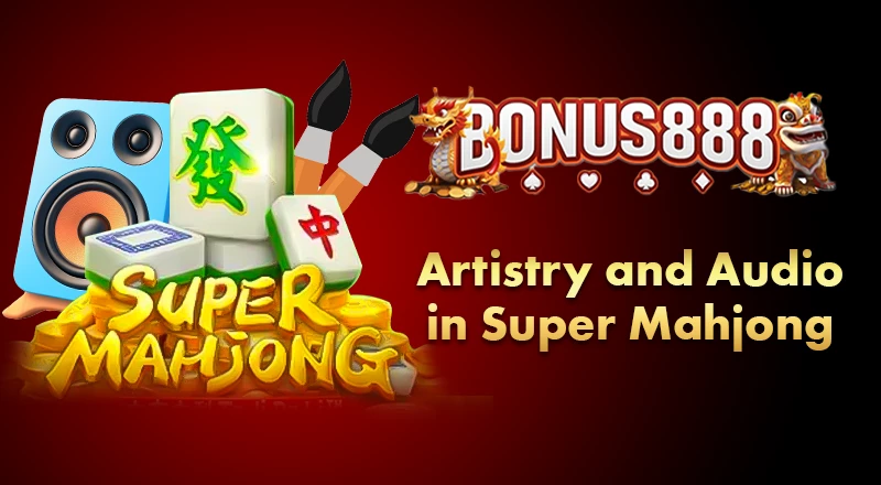 super-mahjong-artistry-and-sound-design