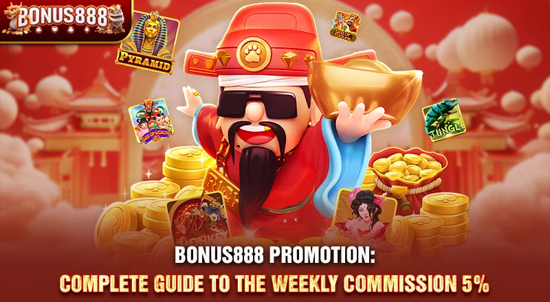 bonus888-weekly-commission-5-percent-guide