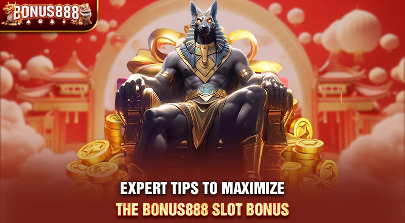 expert-tips-to-maximize-bonus888-slot-bonus