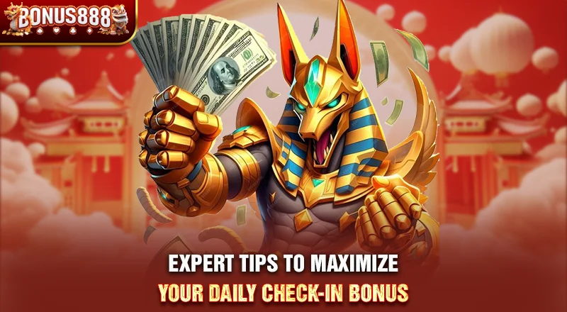 expert-tips-to-maximize-bonus888-daily-check-in-bonus