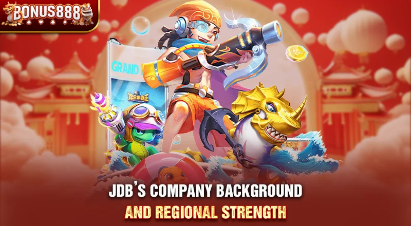 jdb-company-background-and-regional-strength