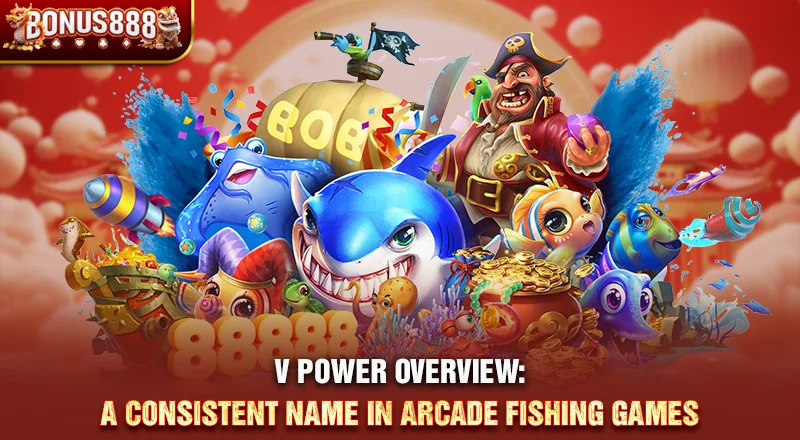 v-power-arcade-fishing-games-overview