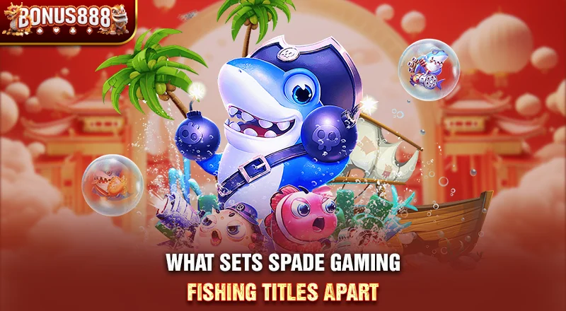what-sets-spade-gaming-fishing-games-apart