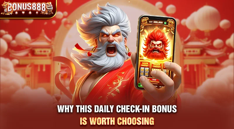 why-bonus888-daily-check-in-bonus-is-worth-choosing